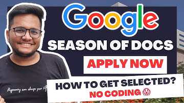 Google Season of Docs 2023 | Upto 10 Lakh Stipend | How to get selected ?
