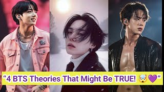 4 Crazy BTS Theories That Might Actually Be True! 🤯 | BTS Secrets & ARMY Theories