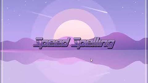 Speed Spelling Game - HTML/Javascript - Typing/Spelling game