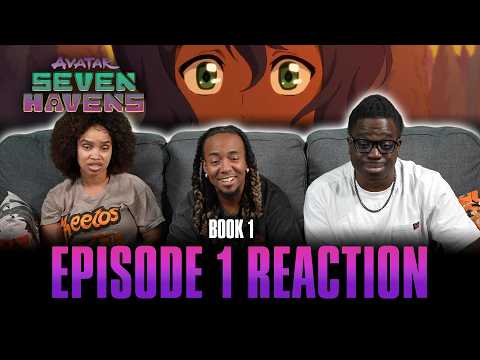 On the Horizon | Avatar: Seven Havens Ep 1 Reaction