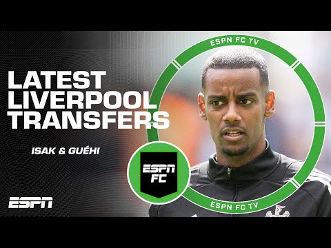 The Deal Is ON Alexander Isak And Marc Guéhi To Liverpool Latest ESPN FC