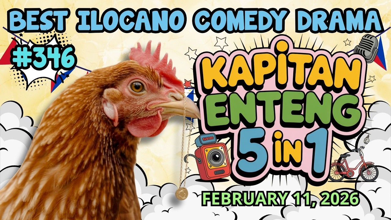 KAPITAN ENTENG 5 IN 1 | BEST ILOCANO COMEDY DRAMA | #kapitanenteng #dzwt540drama | FEBRUARY 11, 2026