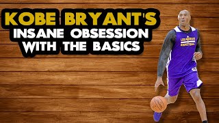Kobe Bryant's Insane Obsession With The Basics