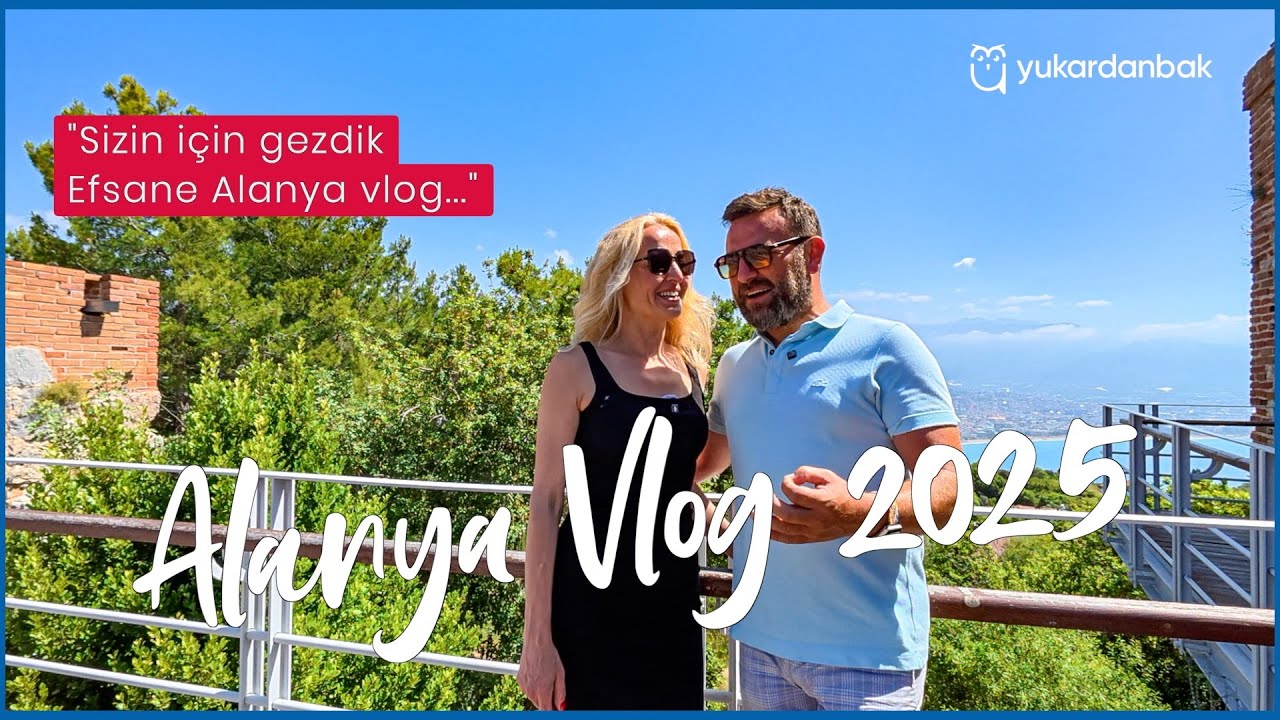 Alanya için Daha Önce Böyle Bir Vlog İzlemediniz 😎 2025 Fiyatları ile Efsane Alanya Vlog 👌