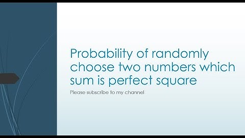 probability question sum of two numbers is  a perfect square