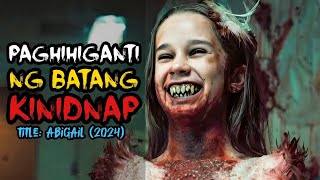 Abigail (2024) | Ricky Tv | Tagalog Movie Recap | May 20, 2024
