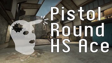 CS:GO Cache Pistol Round Headshot Ace