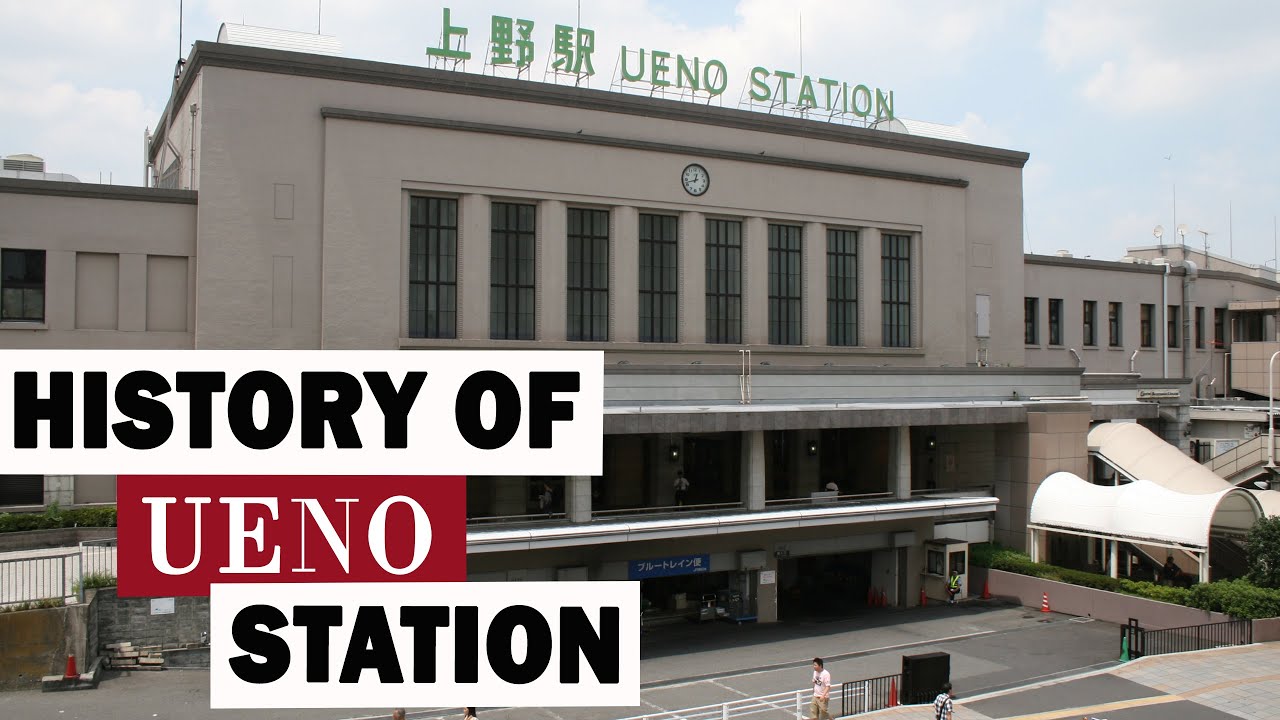 Ueno Station History 上野駅: Tokyo's Gateway to the North of Japan.