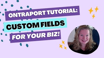 Ontraport Tutorial Custom Fields For Your Business