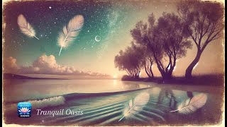 Tranquil Oasis | Mind Relaxation Songs | Best Tranquil Music for Your Soul, Ethereal Ai Vocals