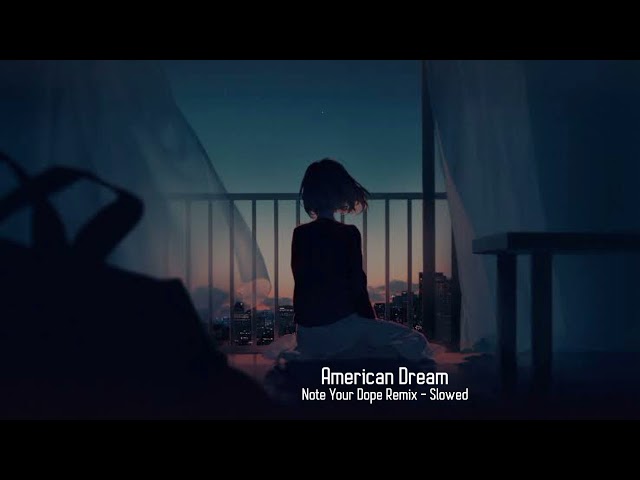 Gabbie June - American Dream (Note Your Dope Remix - Slowed) class=