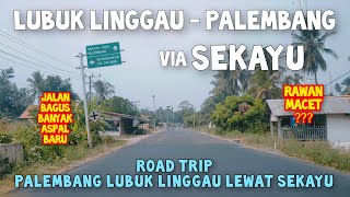 Ayo Ikut Aku Lagi Road Trip Lubuk Linggau - Palembang via Sekayu