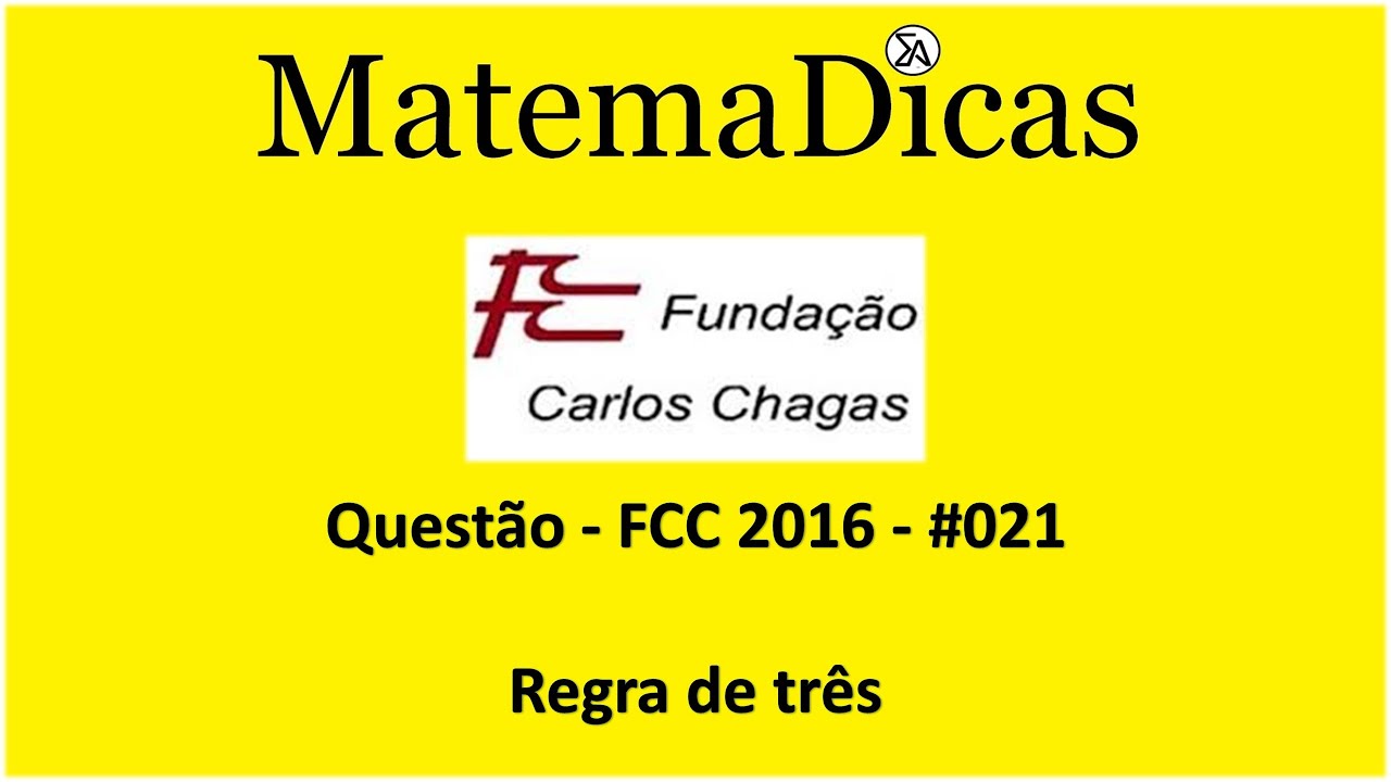 FCC 2016 - #021 - Regra de três - Raciocínio Lógico Matemático - MatemaDicas