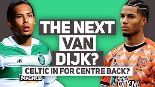 CELTIC LINKED WITH "THE NEXT VAN DIJK" | Celtic Transfer Talk