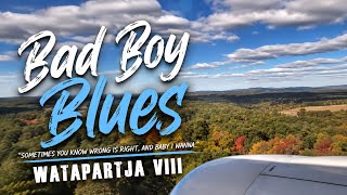 Bad Boy Blues -WATAPARTJA VIII w/Badass Brutus