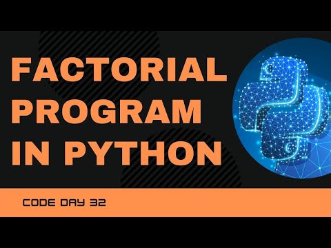 Code 32: Factorial program in Python | 365 days of Code