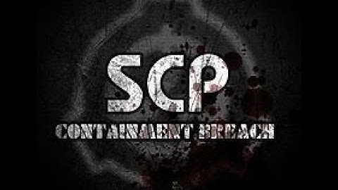 SCP Unity Remake!!! Part 1