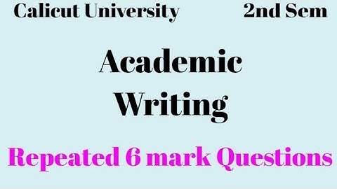 Calicut University,2nd sem, Academic Writing, Repeated 6 mark Questions,Pass mark ഉറപ്പ്