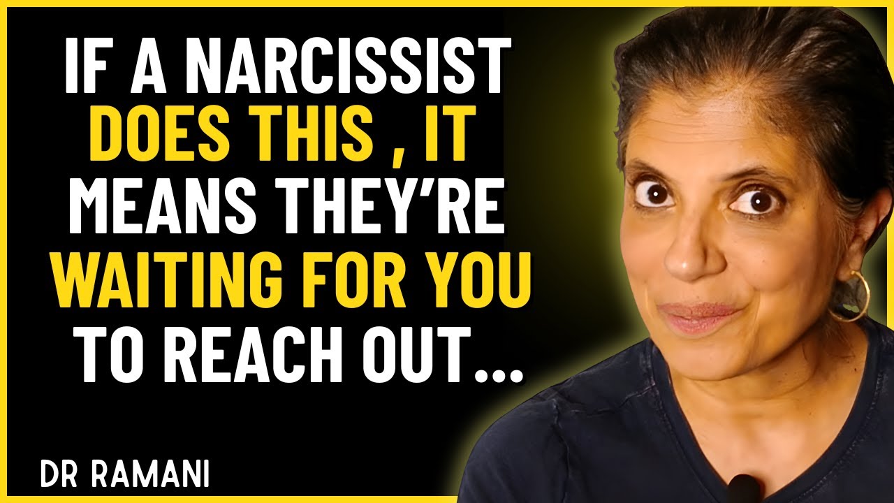 If A Narcissist Does THIS, It Means They’re Waiting for You to Reach Out | DR RAMANI