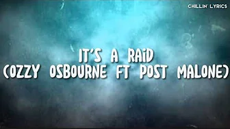 Ozzy Osbourne - It's a raid (Lyric video) ft. Post Malone Ozzy Osbourne - It's a raid (Lyric video) ft. Post Malone