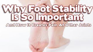 Foot Stability Part 1  Why The Feet Are So Important To Effective Movement