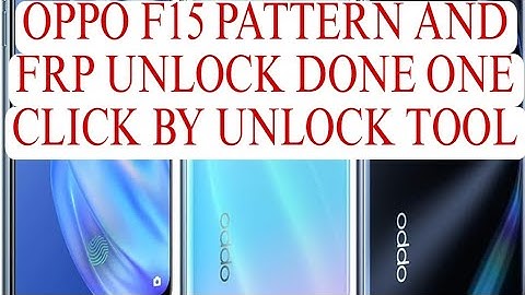 Oppo f15 frp unlock tool removed success,oppo f15 cph2001 Screen Lock Removed By UnlockTool