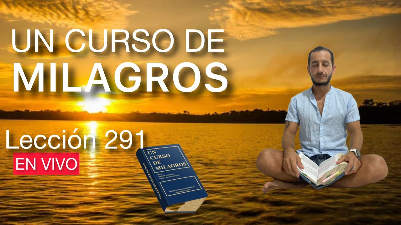 Lección 291 Un Curso de Milagros - YouTube