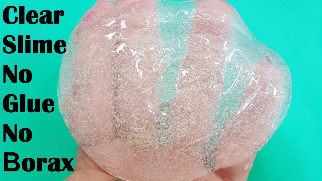 How To Make A Clear Slime Without Borax - Easy Craft Ideas