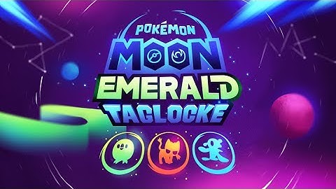Pokemon Moon Emerald Taglocke - Introduction!