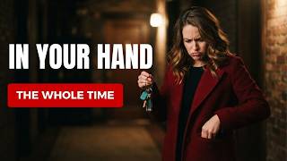 Why the Keys Were in Your Hand the Whole Time