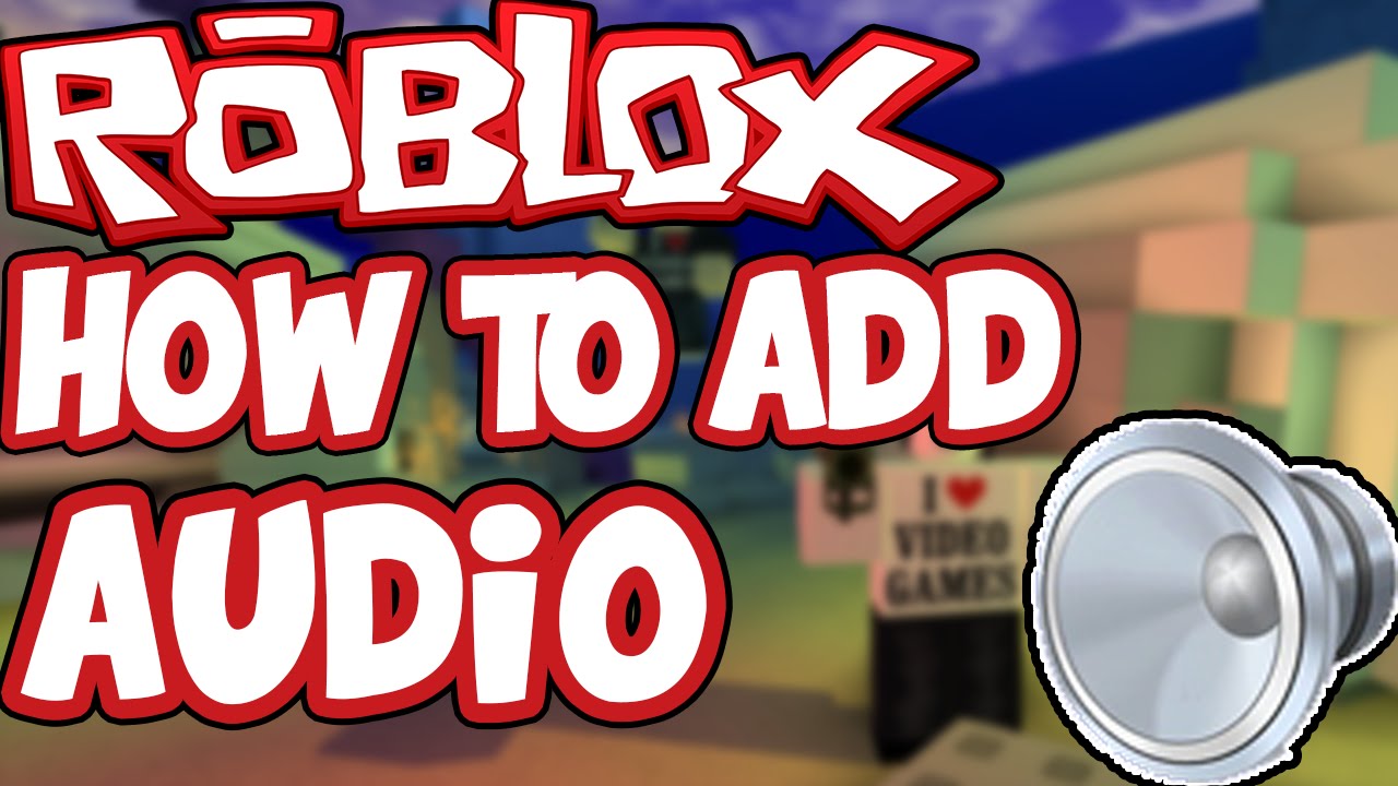 Roblox How To Create Audio Works In 2013 2015 Youtube - roblox how to make audio