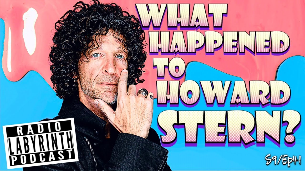 What Happened To HOWARD STERN? | Radio Labyrinth Podcast | S9-Ep41 ...