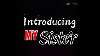 Ma and my sister wahhh labyouu all sissy