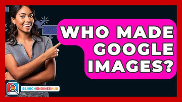 Who Made Google Images? - SearchEnginesHub.com