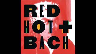 Various Artists — Red Hot + Bach - Deluxe Version (Full Album)