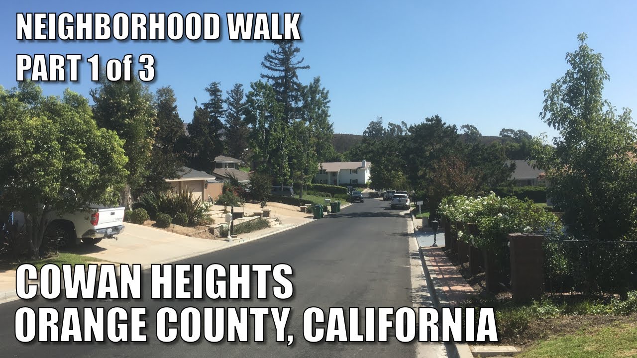 👟🏡 Neighborhood Walk Cowan Heights, Part 1 of 3 So California YouTube