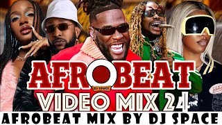 HOTTEST AFROBEATS VIDEO MIX 2024 l DJ SPCAE l KIZZ DANIEL l OMAH LAY | BURNA BOY | AYRA STARR | REMA