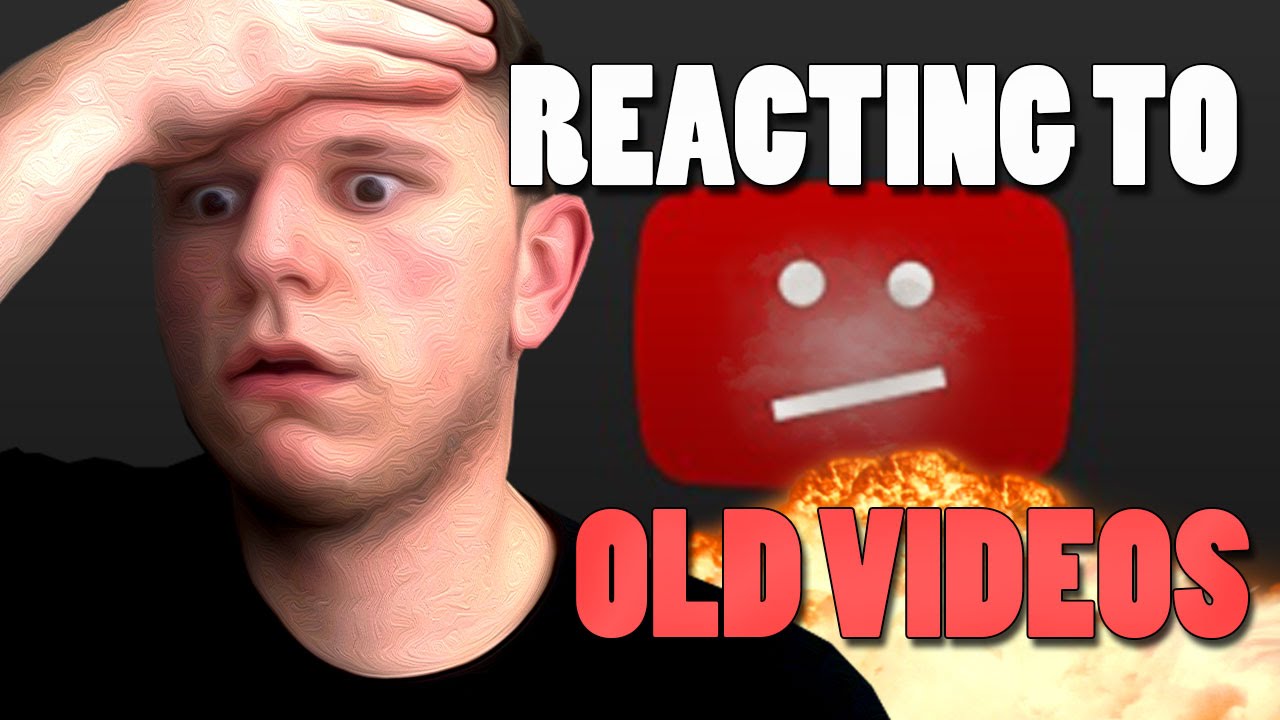 REACTING TO MY OLD VIDEOS - YouTube