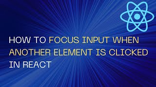 How to Focus input when another Element is clicked in React