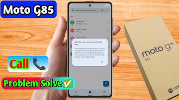 moto g85 5g call problem, moto g85 5g call nahi lag raha hai