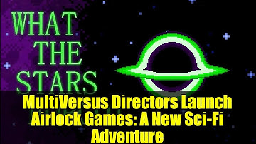 MultiVersus Directors Launch Airlock Games: A New Sci-Fi Adventure