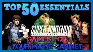 Top 50 SNES games for your MAME Cabinet