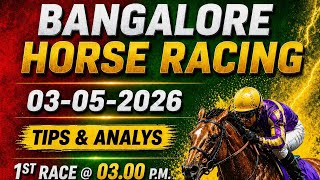 BANGALORE HORSE RACES TIPS 03rd MAY 2026.(8)PROFOKIEW