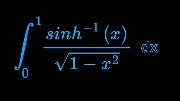 Monster Integral of arcsinh(x)/sqrt(1 - x^2 ) dx from 0 to 1