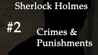 Видео Sherlock Holmes #2 - Любовная интрижка и второй подозреваемый (автор: HalflingGameChannel)