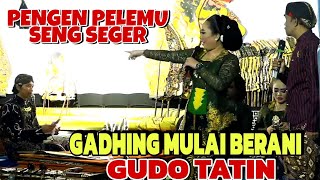 KI GADHING PAWUKIR MULAI NAKAL - GUDO TATIN PENGEN PELEMU GONDAL GANDUL SENG SEGER