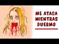ME ATACA MIENTRAS DUERMO | Draw My Life Historia de Terror