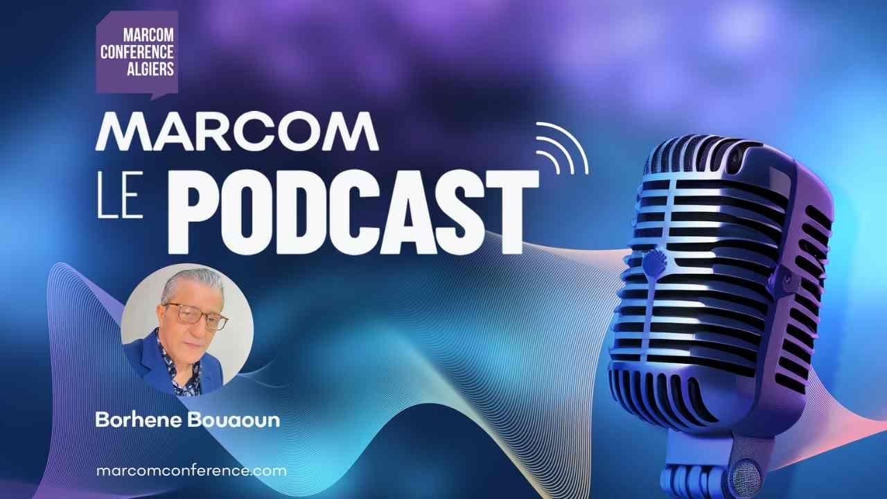 Marcom Conference Podcast – Épisode 2 | Avec Borhane Bouanoun