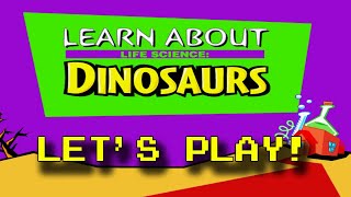 Learn about Life Science: Dinosaurs (Windows, 2004) - Lets Play!