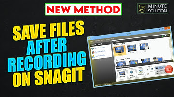 How to save files after recording on snagit 2024